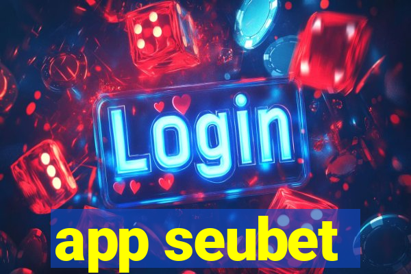 app seubet